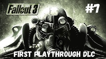 Fallout 3 First Playthrough Part 7