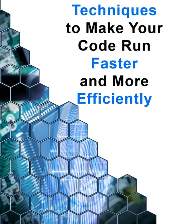 Techniques to Make Your Code Run Faster and More Efficiently - YouTube