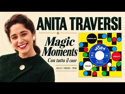 ANITA TRAVERSI – Magic Moments / With All My Heart - J 20038 • 1958