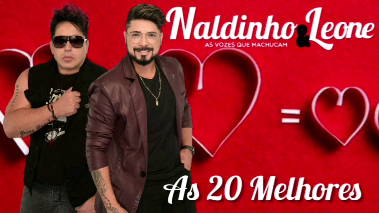 NALDINHO E LEONE- AS 20 MELHORES