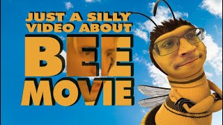 A Video about Bee Movie and Nothing Else