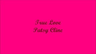 True Love (Amor Verdadero) - Patsy Cline (Lyrics - Letra) Wealth