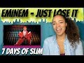 Eminem - Just Lose It (Reaction) | 7 DAYS OF SLIM