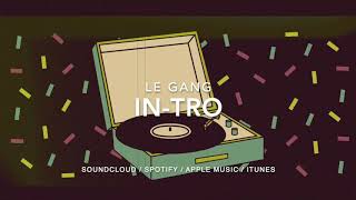 Le Gang - IN-Tro (Electronic/Synthwave/Retro) [Music for your vlog]