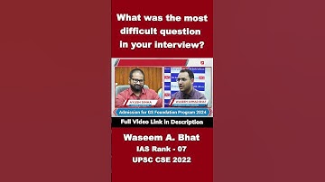 What was the most difficult question in your interview | Waseem Ahmad Bhat | IAS Rank-7 | #shorts
