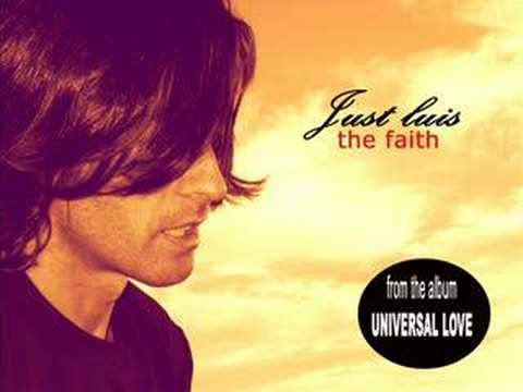 Just Luis — JUST LUIS - the faith