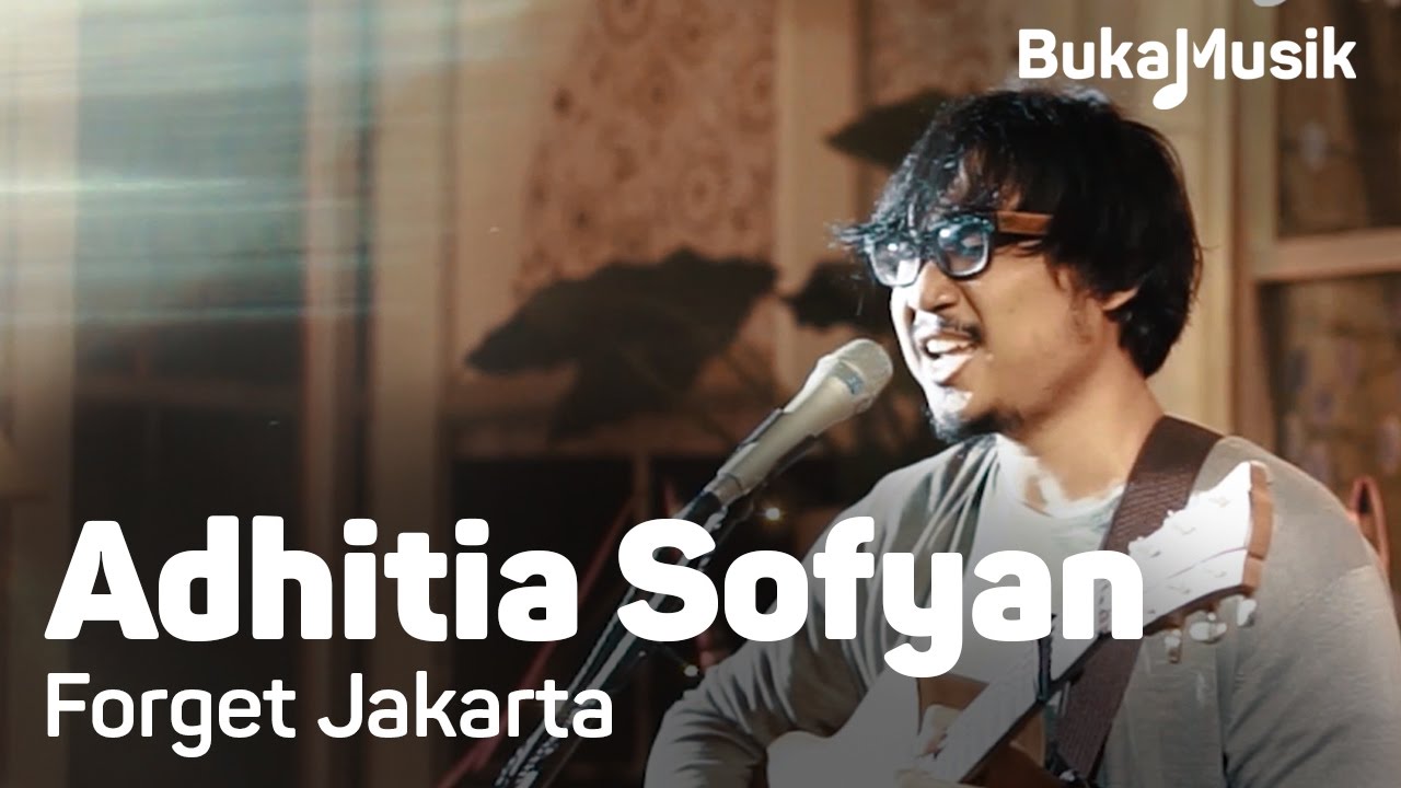 Adhitia Sofyan - Forget Jakarta | BukaMusik - YouTube