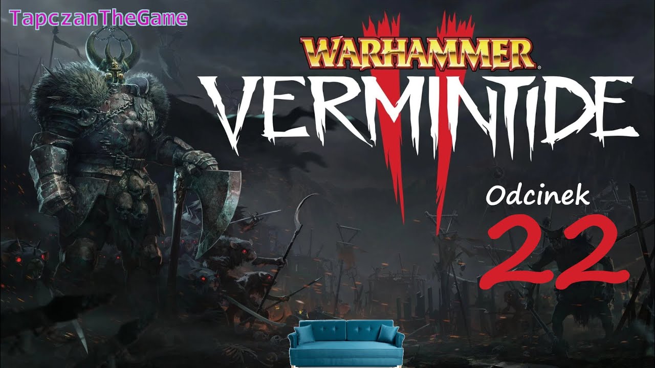 Zagrajmy w Warhammer Vermitide 2 - Odc. 22 - Rozejście fal