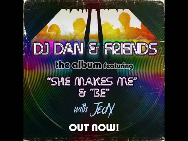Watch DJ Dan, JedX - Be on YouTube Watch DJ Dan, JedX - Be on YouTube