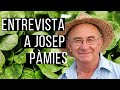 Entrevista a Josep Pàmies. La revolución de las plantas.