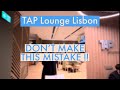 TAP Lounge Lisbon - You Must Do This to Avoid Stress!