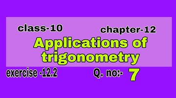 Q.No:7#Exercise-12.2#class-10#chapter-12#Applications of trigonometry#A.P syllabus#in English