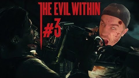 The Evil Within - Walkthrough - Part 3 (Chapter 3) - THERE