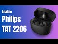 Fone Philips TAT 2206 é bom? Vale a pena? Análise/Review/Ficha Técnica (TAT2206BK/00)