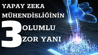 Yapay Zeka Mühendisliğinin 3 Olumlu 3 Zor Yanı Doç. Dr. A. Murat Özbayoğlu