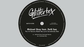 Michael Gray feat. Kelli Sae - You're Gonna Make Me Love Somebody Else (Michael Gray Extended Remix) Resimi
