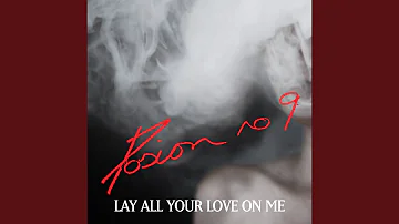 Lay All Your Love On Me