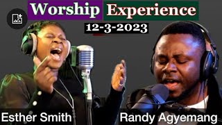 Worship Experience with Esther Smith & Randy Agyemang - 12-3-2023