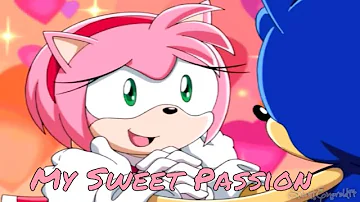 Amy Rose - My Sweet Passion AMV