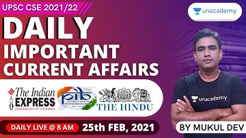 Daily Important Current Affairs | 25th February 2021 | UPSC CSE/IAS 2021/22 | Mukul Dev