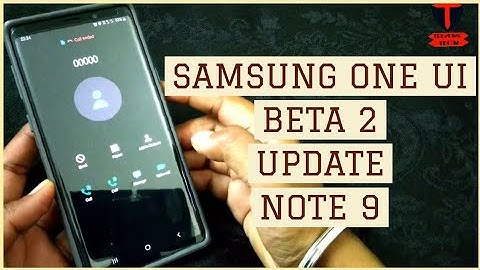 SAMSUNG GALAXY NOTE 9 ONE UI BETA 2 UPDATE | BUG FIXED| ANDROID  PIE