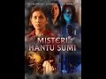 MISTERI HANTU SUMI