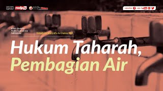 Shahihu Fiqhis Sunnah : Hukum Taharah, Pembagian Air l Ustadz Dr. Musyaffa Ad Dariny
