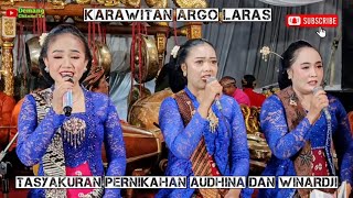 KARAWITAN ARGO LARAS TASYAKURAN RESEPSI PERNIKAHAN AUDHINA DAN WINARDJI KRESEK 