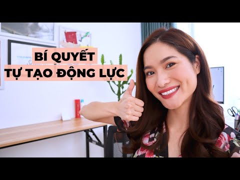 Video: Làm Thế Nào để Phát Triển Kỹ Năng Tạo động Lực Cho Bản Thân