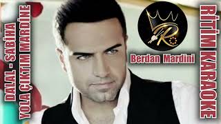 Dalal - Sabiha - Yola Çıktım Mardine - Berdan Mardini ✩ Ritim Karaoke (Hicaz Garip 10/8 Anonim)
