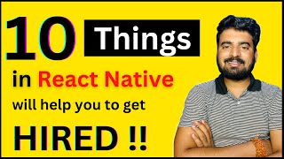 10 Things in React Native will help you to get HIRED  🔥 | In Hindi | Engineer Codewala