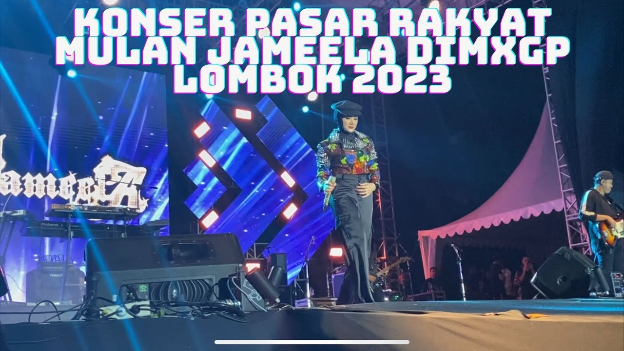 FULL VERSION KONSER PESTA RAKYAT GO TO MXGP LOMBOK 2023 DEWA - MULAN JAMEELA