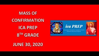 ICA PREP Eighth Grade - Confirmation