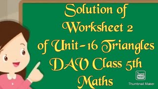 dav public school// class5// maths// solution of worksheet 2 of Unit-16 // Triangles