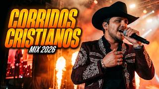 CORRIDOS CRISTIANOS 2026 | LE CONTÉ A DIOS | Corridos De Fe