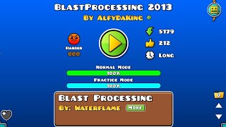 Blast Processing 2013 by AlfyDaKing | Geometry Dash 2.11