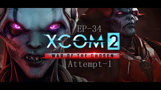 XCom2 EP-34 (Attempt-1)