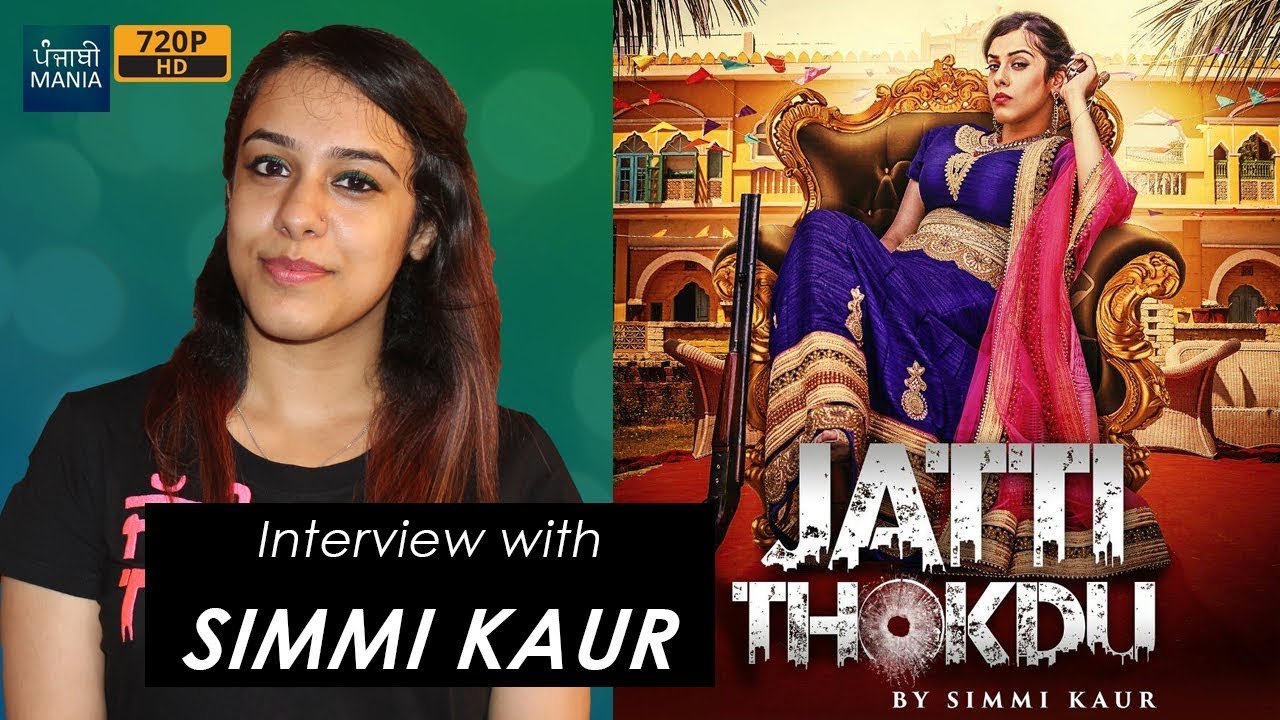 Simmi Kaur | Jatti Thokdu | Interview | New Punjabi Songs 2017 | Ranjit Bawa