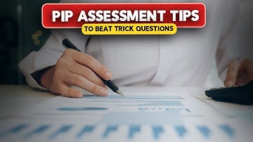 PIP Assessment Tips To Beat Trick Questions (2025)
