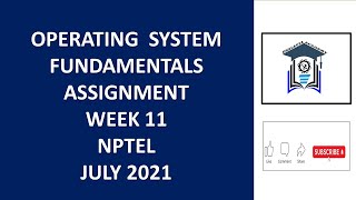 Assignment 11 | Operating System Fundamentals | NPTEL | Week 11 | July 2021