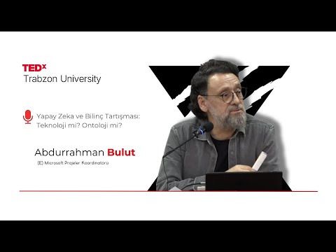 Yapay Zeka ve Bilinç Tartışması | Abdurrahman Bulut | TEDxTrabzon University Episode cover