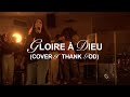 Gloire  dieu  cover live i thank god  dunamis music