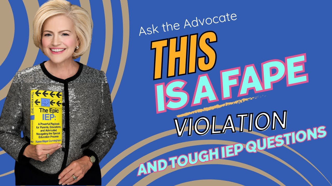 Is Your Child Getting FAPE? IEP & 504 Red Flags Parents Can’t Ignore | Ask the Advocate