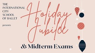 2022 Winter Showcase - "Holiday Jubilee & Midterm Exam"