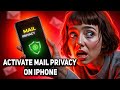 How to Activate Mail Privacy Protection on Your iPhone | Hide IP Address iPhone Mail