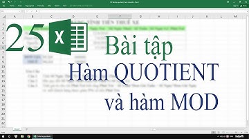 25. Bài tập Excel - Hàm Quotient và hàm Mod