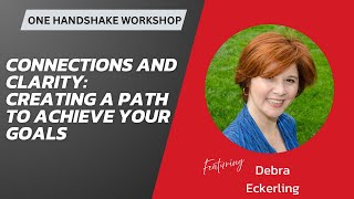 Workshop: Creating a Path to Achieve Your Goals Featuring Debra Eckerling