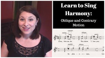 HOW TO SING HARMONY (Lesson 2): Oblique and Contrary Motion
