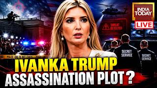 Ivanka Trump Assassination Plot News: Ivanka Targeted In Assassination Plot By IRGC-Linked Operative
