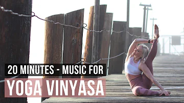 Yoga Vinyasa Music. Music for Yoga Practice 20 minutes.